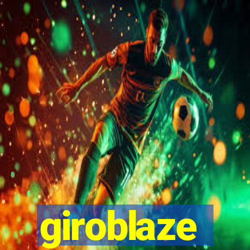 giroblaze