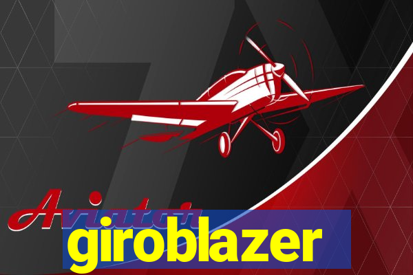 giroblazer