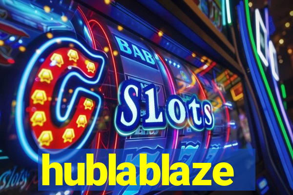 hublablaze