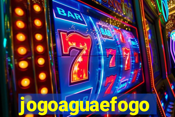 jogoaguaefogo