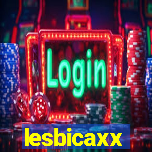 lesbicaxx