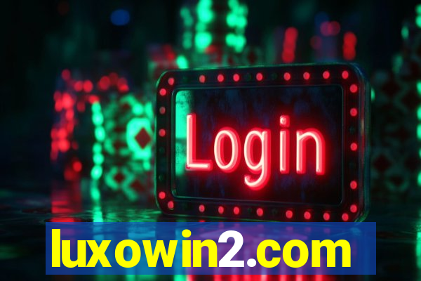 luxowin2.com