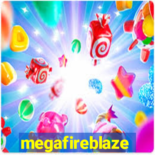 megafireblaze