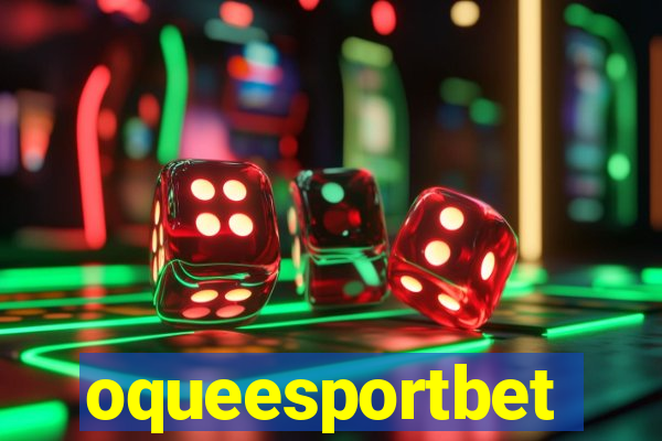 oqueesportbet