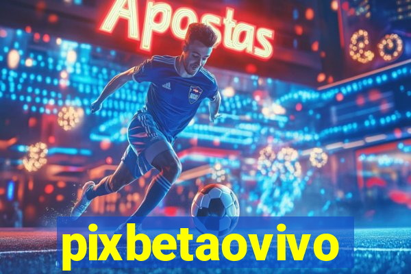 pixbetaovivo