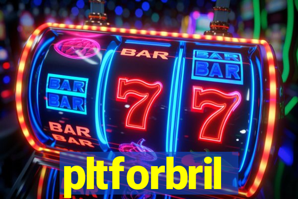 pltforbril