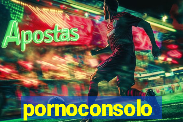 pornoconsolo