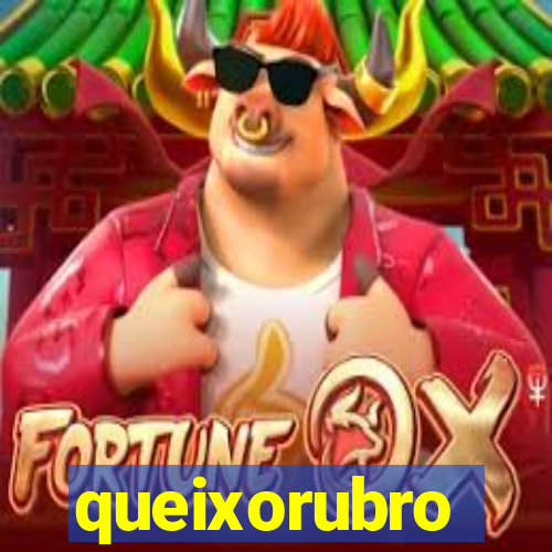 queixorubro