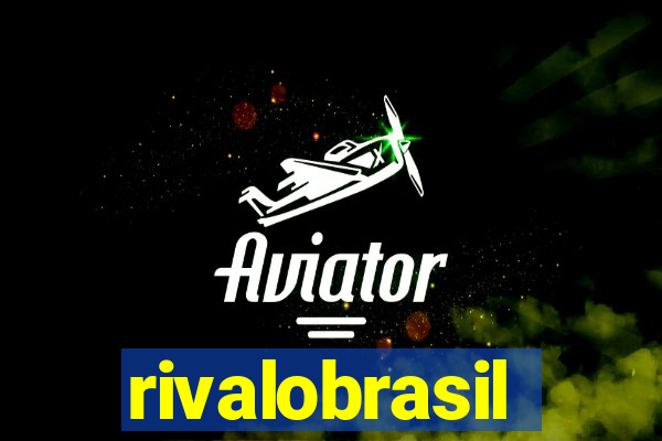 rivalobrasil