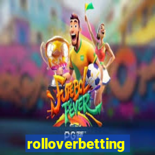 rolloverbetting