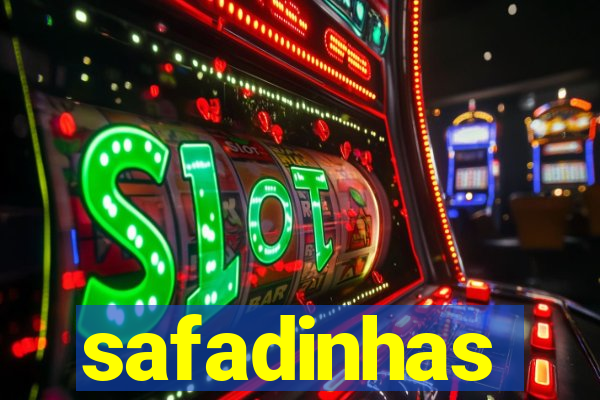 safadinhas