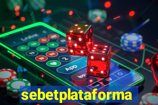 sebetplataforma