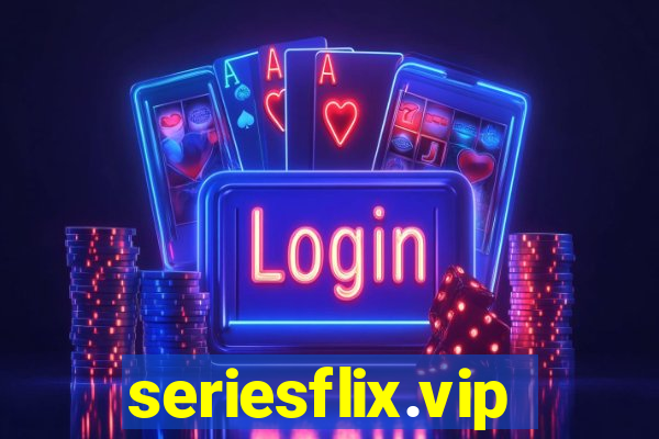 seriesflix.vip