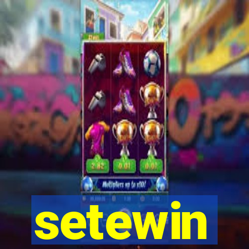 setewin