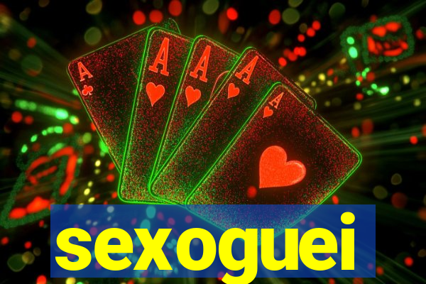 sexoguei