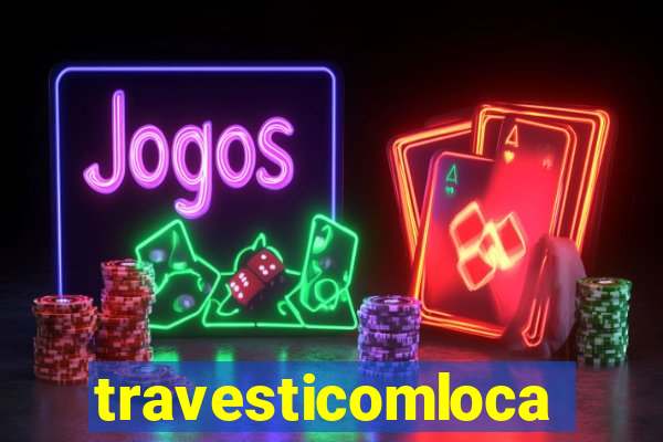 travesticomlocal