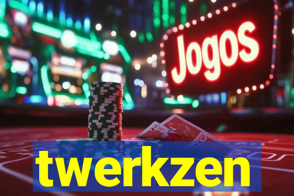 twerkzen