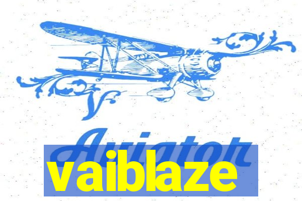 vaiblaze