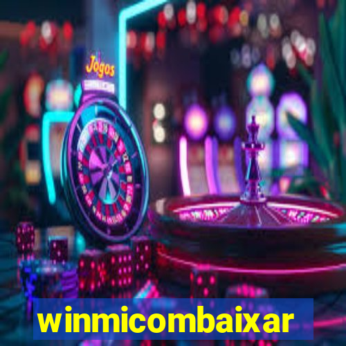 winmicombaixar