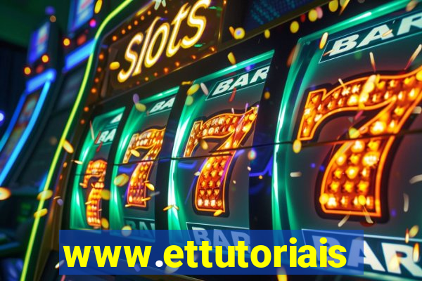 www.ettutoriais.com