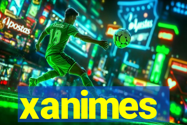 xanimes