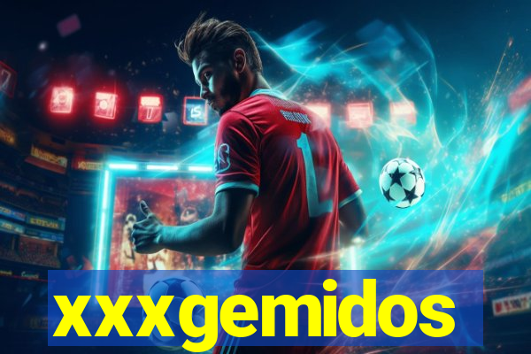 xxxgemidos