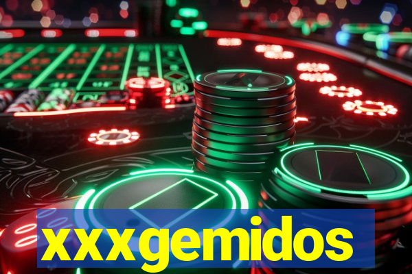 xxxgemidos